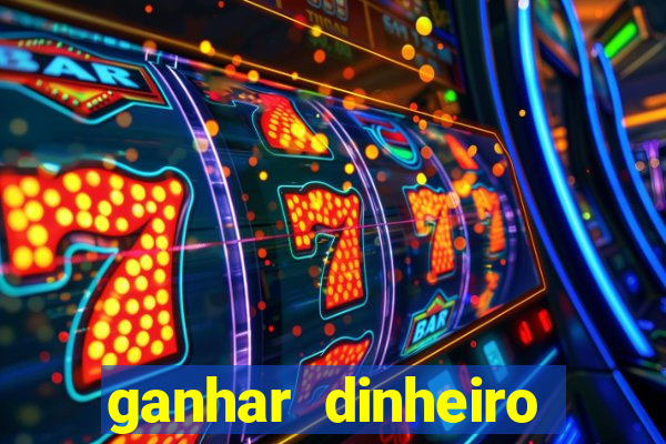 ganhar dinheiro jogando sem precisar depositar